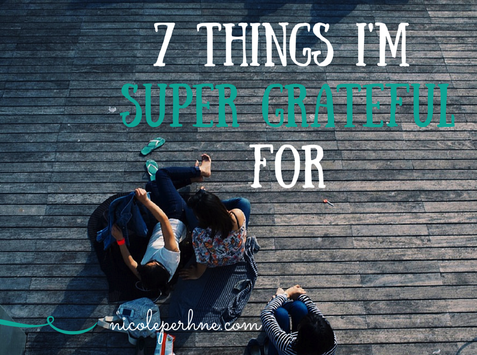 7 Things I’m super grateful for: Plus a special bonus for readers!